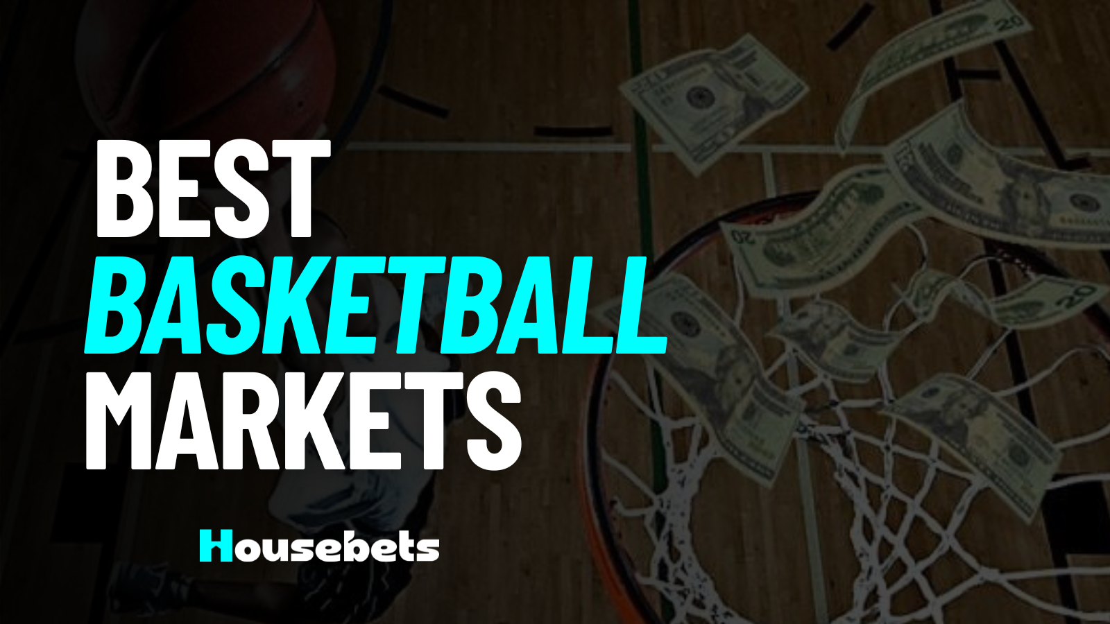 Best Basketball Betting Markets