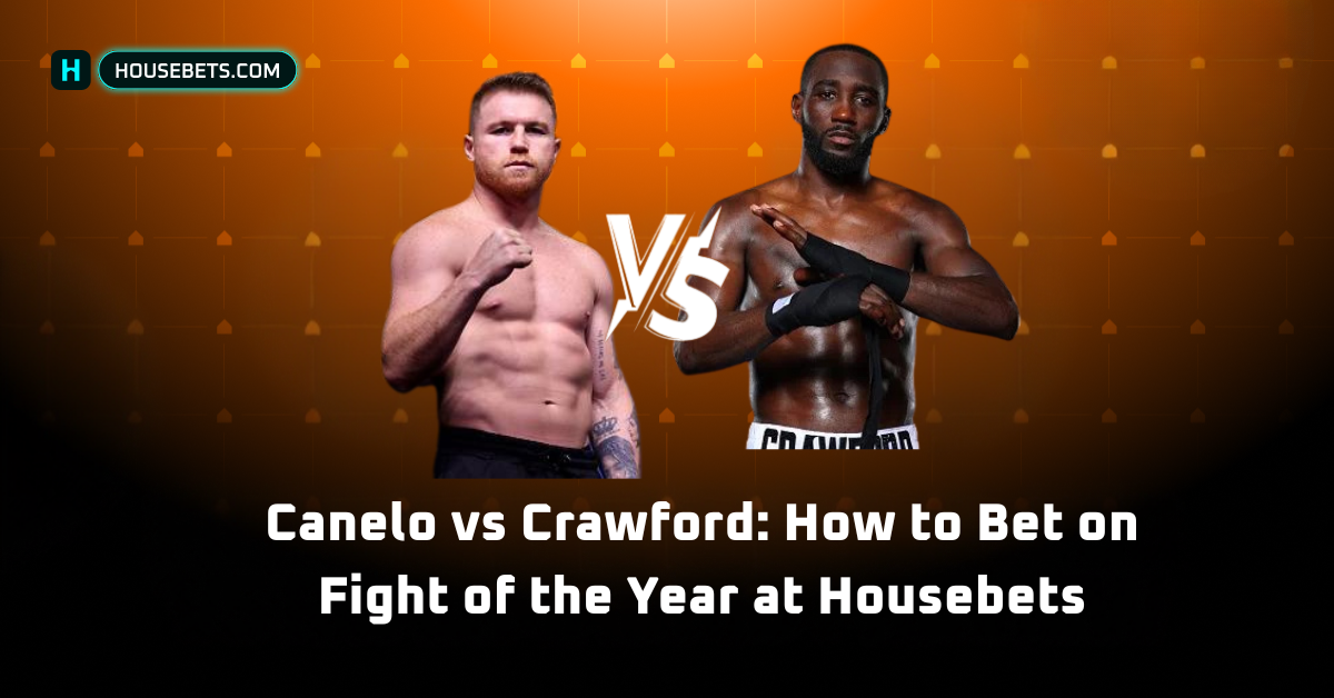 Canelo vs Crawford: How to bet on fight of the year at Housebets