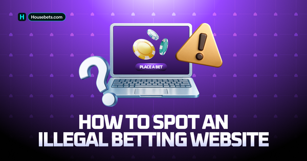 How to Spot an Illegal Betting Website